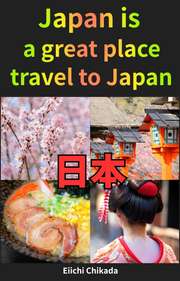 Japan is a great place,travel to Japan