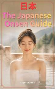 The Japanese Onsen Guide